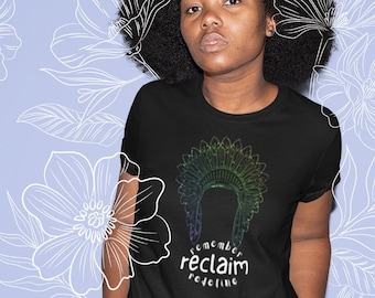 Reclaim Aboriginal American Niiji Indigenous People AmerIndian Unisex T Shirt Cultural Awareness Movement T Shirt