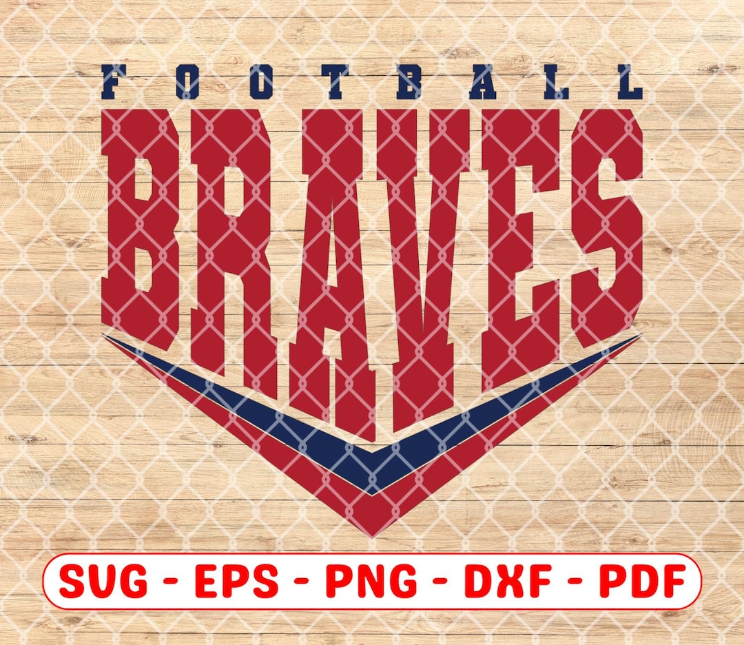 Braves Football Svg, Eps, Png, Dxf, Pdf, for Cricut and Sublimation ...