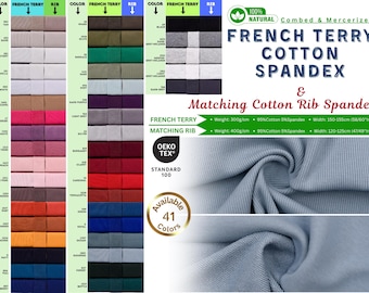 May include: A fabric swatch chart showcasing 41 colors of French Terry Cotton Spandex and Matching Cotton Rib Spandex. The image includes fabric samples, product details, and the text "100% Natural" and "OEKO-TEX STANDARD 100".