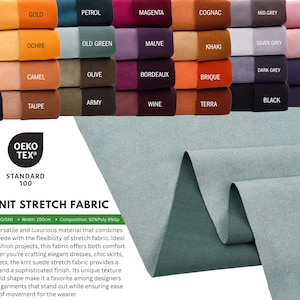 May include: A display of suede knit stretch fabric in various colors, including Coffee, Gold, and Petrol. The fabric is 150cm wide and suitable for fashion projects. The image also shows a swatch of light green fabric.
