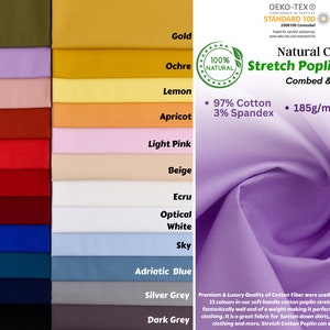 May include: A swatch card of 23 colours of natural cotton stretch poplin fabric. The fabric is 97% cotton and 3% spandex. The fabric is 185 grams per square metre and 147 centimetres wide. The fabric is Oeko-Tex Standard 100 certified.