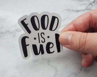 Food Is Fuel | Glossy Waterproof Vinyl Sticker | ED recovery | Food |