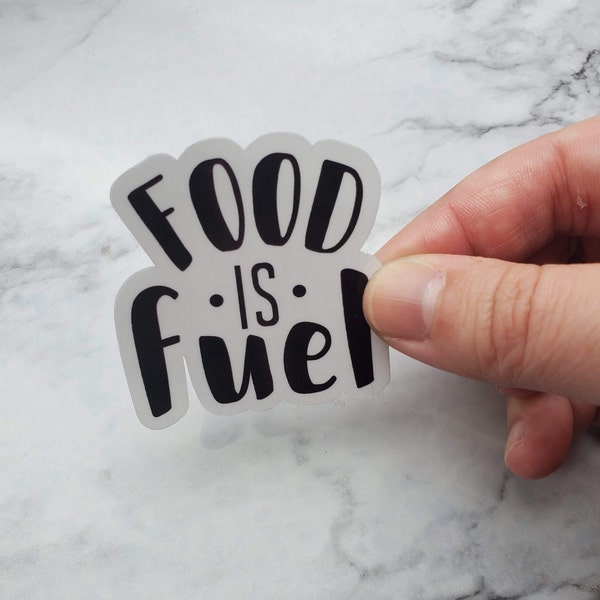 Food Is Fuel | Glossy Waterproof Vinyl Sticker | ED recovery | Food |