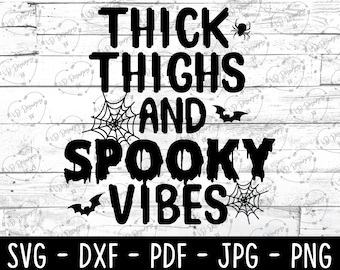 Thick Thighs and Spooky Vibes - Halloween SVG - Workout SVG - Digital Download - PNG dxf jpg - Witch svg - Halloween Shirt - Cricut