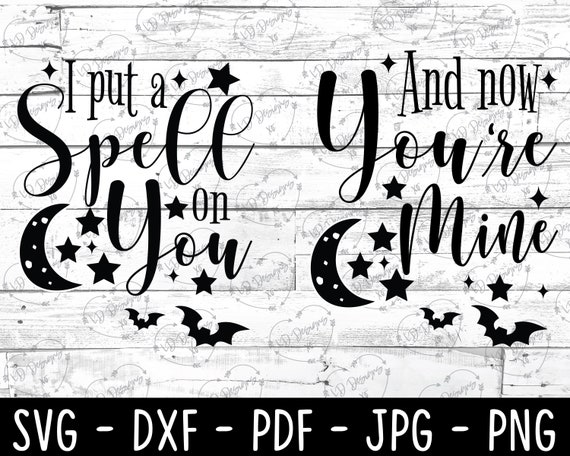 I put a spell on you svg, Hocus Pocus svg, Halloween svg, Witch