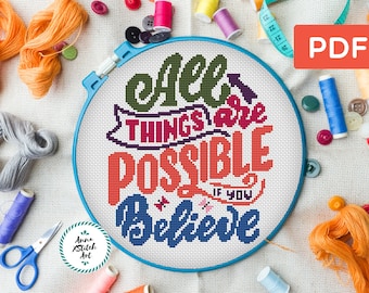 All things are possible if you believe quote cross stitch pattern, cross stitch sayings, modern counted cross stitch chart, instant PDF