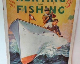May include: Vintage magazine cover titled "Hunting and Fishing" from January 1935. The cover art depicts a white boat with two men fishing, set against a backdrop of blue water and a yellow sky. The magazine's price is 5¢.