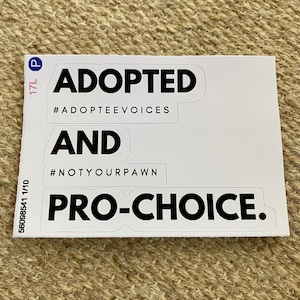 Adopted And Pro-Choice Sticker, Adoptee Voices