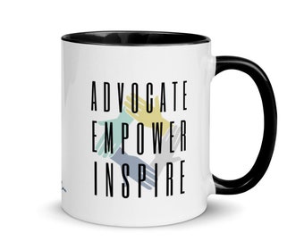Advocate, Empower, Inspire Mug With Color Inside
