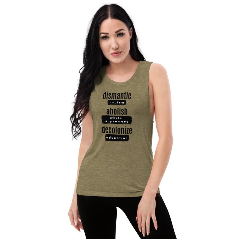 Dismantle Racism, Abolish White Supremacy, Decolonize Education Ladies Workout Tank image 3