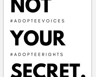 Not Your Secret Sticker, Adoptee Voices, Adoptee Rights