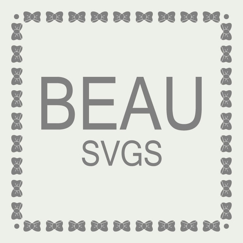 Może przedstawiać: Szara i biała grafika z tekstem "BEAU SVGS" wyśrodkowanym w kwadratowej ramce. Ramka wykonana jest z powtarzającego się wzoru szarych kokardek.