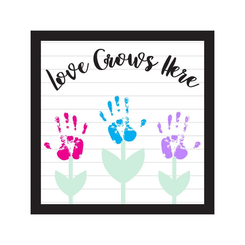 Love Grows Here Handprint Flower Sign Mother's Day | Etsy