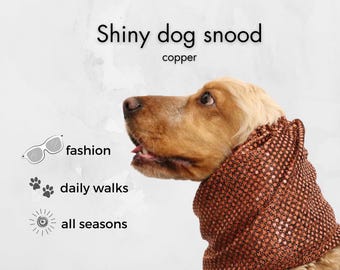 Sparkling Copper Dog Snood | Cocker Spaniel | Basset Hound | Cavalier Snood | Long-Eared Dog Snood