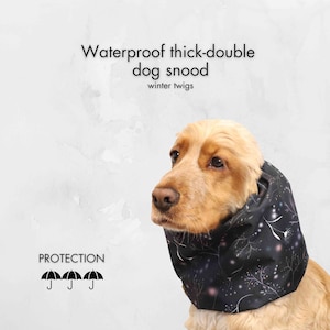 Snood imperméable pour chien « Brindilles d&#39;hiver » | Snood épais pour cocker spaniel | Snood caniche | Cache-oreilles de cavalier | Snood pour Basset Hound | Snood Setter