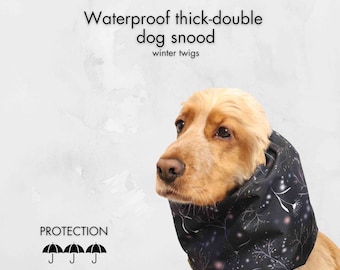 Waterproof Dog Snood "Winter Twigs" | Thick Cocker Spaniel Snood | Poodle Snood | Cavalier Ear Cover | Basset Hound Snood | Setter Snood