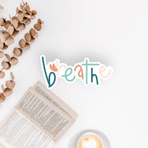 Breathe Motivational Sticker | Waterproof Vinyl Sticker