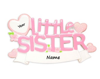 Little Sister Personalized Christmas Ornament / Little Sister Ornament / Gift For New Sister / Hand Personalized Christmas Ornament