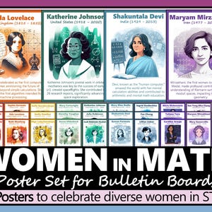 May include: A poster set titled "Women in Math" featuring portraits of diverse women in STEM. The top row showcases Ada Lovelace, Katherine Johnson, Shakuntala Devi, and Maryam Mirzakhani. The set includes 30 posters to celebrate women.