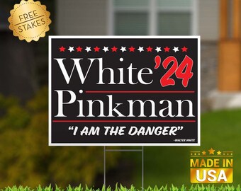 White and Pinkman "I am the Danger" Edition - Yard Sign with H-Stake for display.