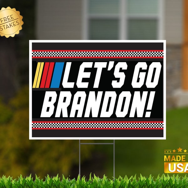 Let's go Brandon "Race to the finish" Edition - Corrugated Yard Sign with H-Stake for display.