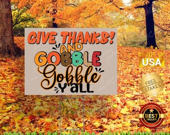 Thanksgiving  "Gobble Gobble" Edition - Yard Sign with H-Stake for display.