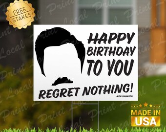 Parks and Recreation Birthday "Regret Nothing" Edition - Yard Sign with H-Stake for display.