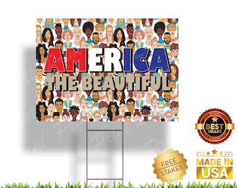 America "Beautiful" Edition - Yard Sign with H-Stake for display.