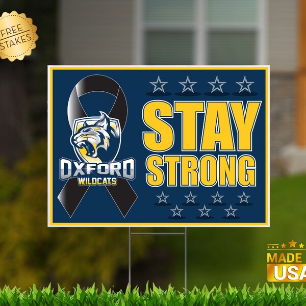 Oxford High School "Stay Strong Wildcats" Edition - Corrugated Yard Sign with H-Stake for display.