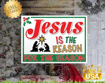 Jesus is the Reason for the Season - Corrugated Yard Sign with H-Stake for display.