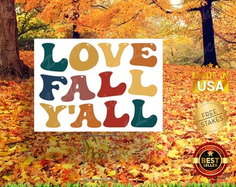 Love Fall Y'all  - Yard Sign with H-Stake for display.