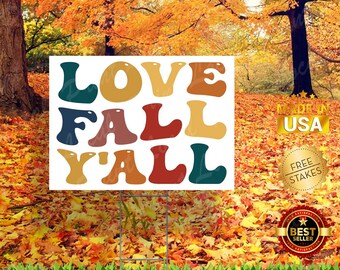 Love Fall Y'all  - Yard Sign with H-Stake for display.