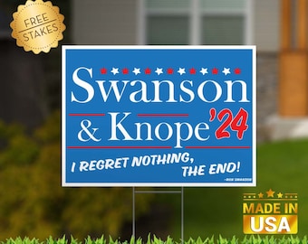 Swanson and Knope "Regret Nothing" Edition - Yard Sign with H-Stake for display.