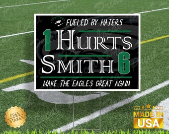 Hurts Smith Make the Eagles Great Again "Fueled by Haters" Edition - Corrugated Yard Sign with H-Stake for display.