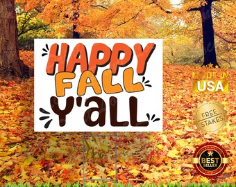 Happy Fall Y'all  - Yard Sign with H-Stake for display.
