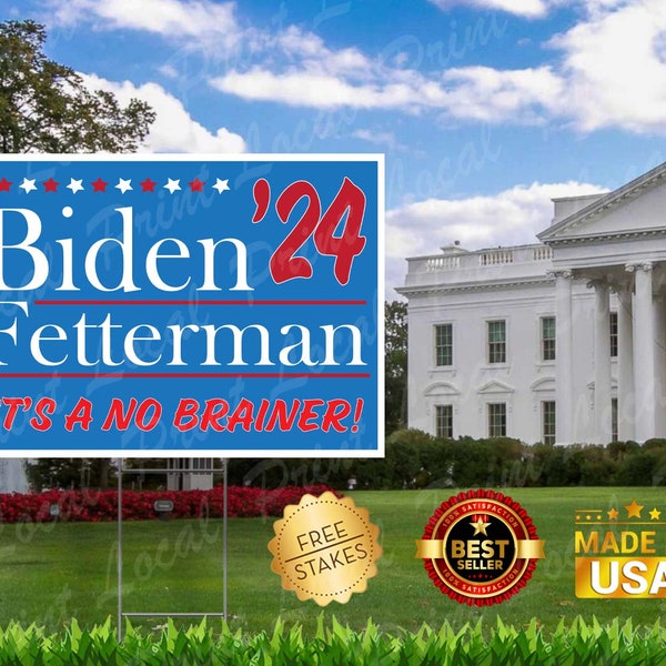 Biden Fetterman for President "No Brainer" Edition - Corrugated Yard Sign with H-Stake for display.