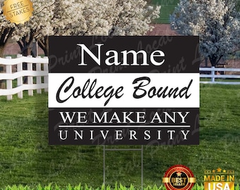 College Bound Yard Sign for Graduating High School Seniors Any UNIVERSITY any COLOR Graduation Gift Graduation Decorations Graduation Sign