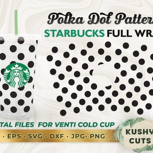 Starbucks Full Wrap Polka Dot Pattern Decal for Starbucks Venti Cold Cup 24oz - Digital Download - SVG DXF Cut Files for Cricut