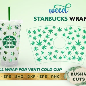 Calcomanía de weed Starbucks Full Wrap para Starbucks Venti Cold Cup 24oz - Descarga digital - SVG DXF Cut Files for Cricut