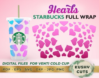 Starbucks Cup SVG - Hearts Starbucks Full Wrap for Starbucks Venti Cold Cup 24oz - Digitaler Download SVG DXF Cut Dateien für Cricut Silhouette