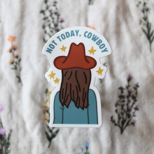 Not Today, Cowboy Sticker | Cowgirl Sticker | Cowgirl Water Bottle Sticker | Western Laptop Sticker | Cowboy Sticker | Western Sticker