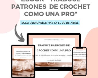 English-Spanish Crochet Glossary Ebook + Unlimited Help | Learn to Knit Patterns in English Without Knowing the Language (PDF)