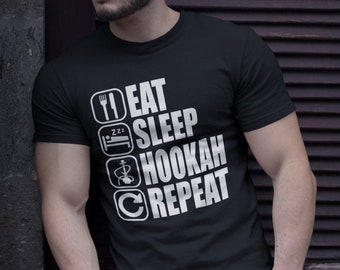 Eat Sleep Hookah Repeat Shirt, Unisex Tee, Hookah T Shirt, Hookah Lover TShirt, Hookah Bar shirt, Hookah Gift, Shisha, Funny Hookah Shirt