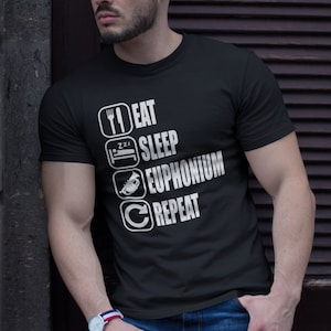 Funny Eat Sleep Euphonium Repeat Shirt, Unisex Tee, Euphonium T Shirt, Euphonium Player T-Shirt, Euphonium Lover Gift, Tuba player tshirt