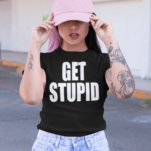 Get Stupid Shirt, Unisex Tee, Hyphy Shirt, Hyphy Movement T Shirt, Bay Area Rap Shirt, Yay Area Shirt, Thizz Shirt, Gangster Rap Shirt, Mac image 3