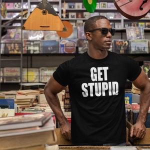 Get Stupid Shirt, Unisex Tee, Hyphy Shirt, Hyphy Movement T Shirt, Bay Area Rap Shirt, Yay Area Shirt, Thizz Shirt, Gangster Rap Shirt, Mac image 2