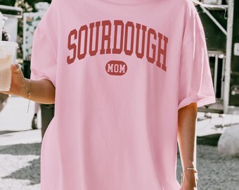 Sourdough Mom Shirt, Sourdough Bread Shirt, Bread Comfort Color Shirt, Bakers T-Shirt, Bread Baking Gifts,Sourdough Lover,Bread Making Gifts