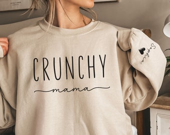 Custom Crunchy Mom Sweatshirt with Kids Names on Sleeve, Crunchy Mama, Crunchy Mom Shirt, Crunchy Mom Gift, Gift for Mom, Homemaker Mom Gift