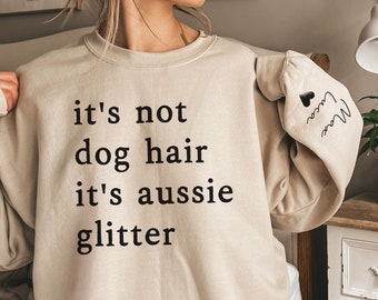Custom Australian Shepherd Sweatshirt with Dog Name on Sleeve,Aussie Mom Sweatshirt,Aussie Dog Gift,Funny Aussie Shirt,Aussie Dog Mom Shirt
