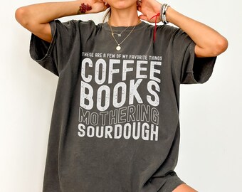 Sourdough Shirt, Sourdough Gift for Mom,Sourdough Gifts,Sourdough Lover Gift,Baking Shirt,Bread Shirt,Bread Baking Gift, Sourdough T-Shirt